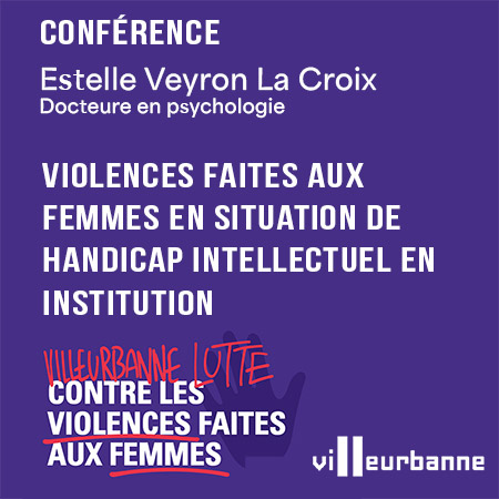 Conférence sur les violences faites aux femmes en situation de handicap intellectuel en institution