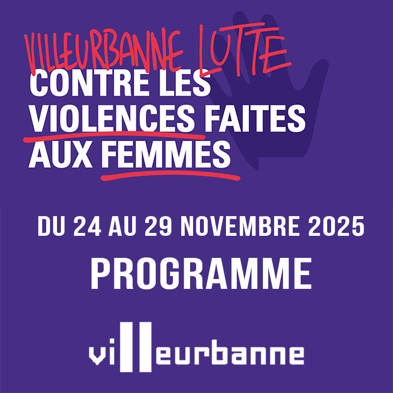 Lutte contre les violences faites aux femmes - Villeurbanne - Programme du 24 au 29 novembre