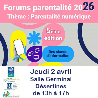 Affiche du Forum parentalité de Désertines -Allier. Thème : parentalité numérique