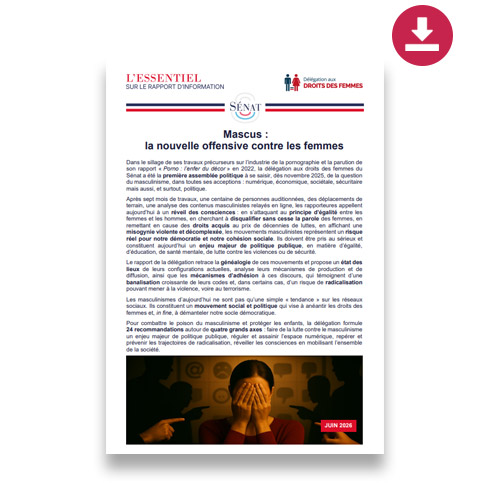 Rapport d'information de la Délégation aux droits des femmes du Sénat, intitulé « Mascus : la nouvelle offensive contre les femmes » (juin 2026)