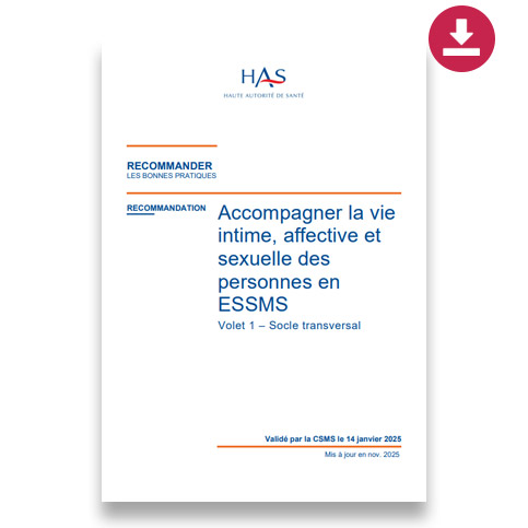 Les recommandations de la Haute Autorité de santé sur la vie intime et affective en ESSMS