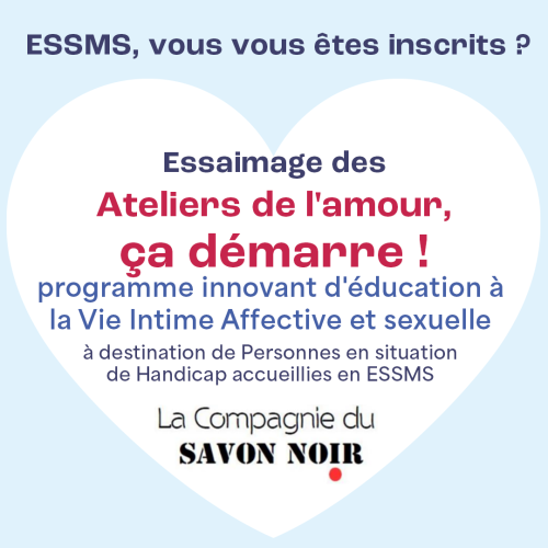 Visuel en forme de coeur avec le texte : essaimage des ateliers de l'amour, ça démarre, par la Compagnie du savon noir